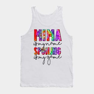 Tie Dye Mima Is My Name Spoiling Is My Game Mothers Day Tank Top